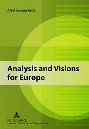 Cover image for Analysis and Visions for Europe: Theories and General Issues