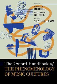 Cover image for The Oxford Handbook of the Phenomenology of Music Cultures