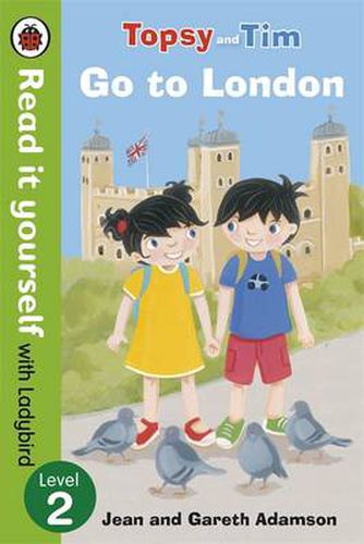Topsy and Tim: Go to London - Read it yourself with Ladybird: Level 2