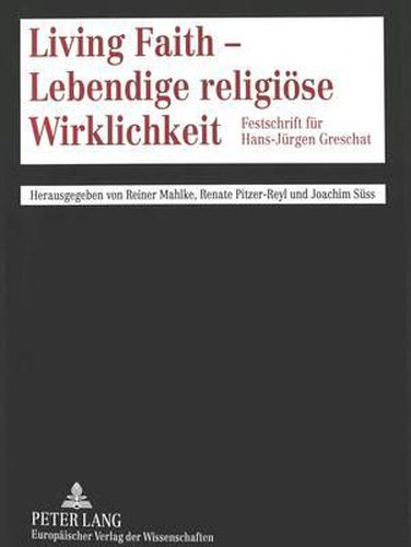 Cover image for Living Faith - Lebendige religioese Wirklichkeit; Festschrift fur Hans-Jurgen Greschat