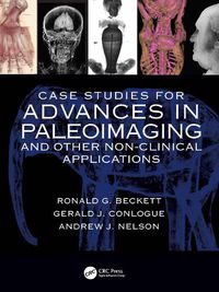 Cover image for Case Studies for Advances in Paleoimaging and Other Non-Clinical Applications