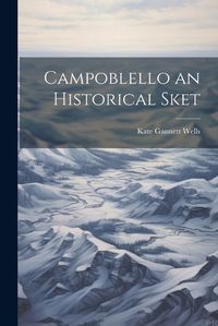 Cover image for Campoblello an Historical Sket