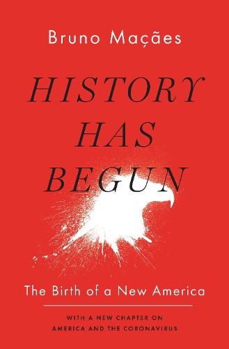 Cover image for History Has Begun: The Birth of a New America