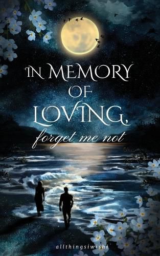 Cover image for IN MEMORY OF LOVING, forget me not