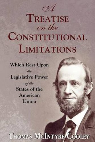 Cover image for A Treatise on the Constitutional Limitations