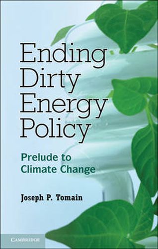 Cover image for Ending Dirty Energy Policy: Prelude to Climate Change