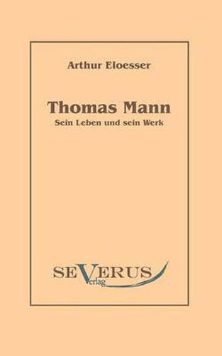 Thomas Mann - sein Leben und Werk