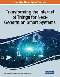 Cover image for Transforming the Internet of Things for Next-Generation Smart Systems