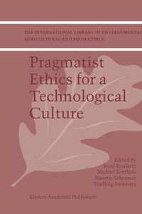 Cover image for Pragmatist Ethics for a Technological Culture