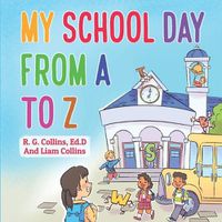 Cover image for My School Day From A to Z