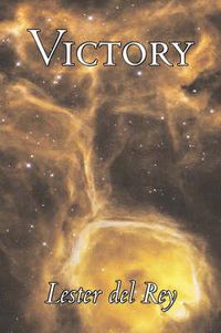 Cover image for Victory by Lester del Rey, Science Fiction, Adventure