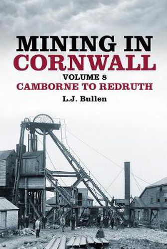 Cover image for Mining in Cornwall Volume 8: Camborne to Redruth