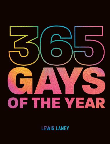 Cover image for 365 Gays of the Year (Plus 1 for a Leap Year)