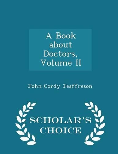 Cover image for A Book about Doctors, Volume II - Scholar's Choice Edition