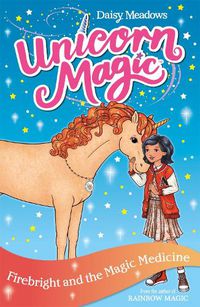 Cover image for Unicorn Magic: Firebright and the Magic Medicine: Series 4 Book 2