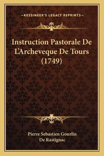 Instruction Pastorale de L'Archeveque de Tours (1749)