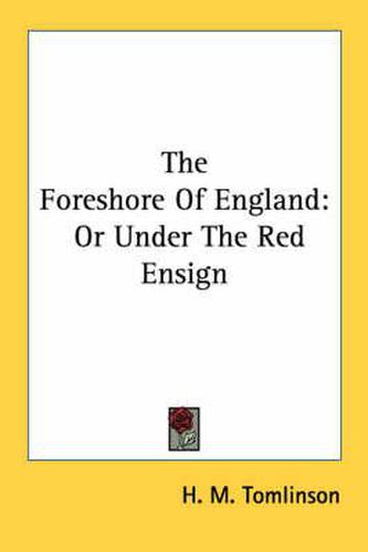 Cover image for The Foreshore of England: Or Under the Red Ensign