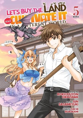 Cover image for Let's Buy the Land and Cultivate It in a Different World (Manga) Vol. 5