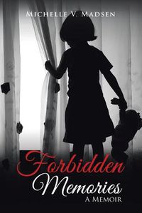 Cover image for Forbidden Memories: A Memoir