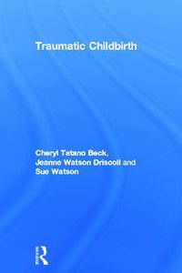 Cover image for Traumatic Childbirth