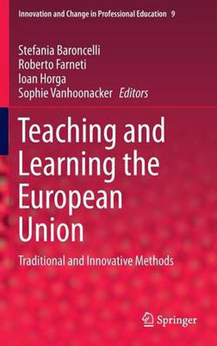 Cover image for Teaching and Learning the European Union: Traditional and Innovative Methods