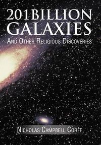 Cover image for 201 Billion Galaxies: And Other Religious Discoveries