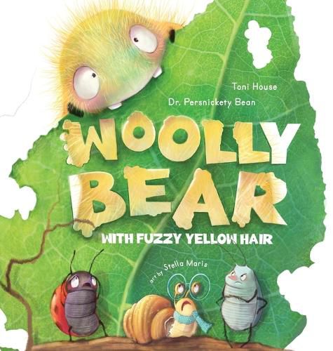 Cover image for Woolly Bear With Fuzzy Yellow Hair wants to be a Moth