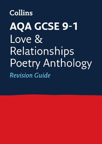 Cover image for AQA Poetry Anthology Love and Relationships Revision Guide: Ideal for Home Learning, 2022 and 2023 Exams