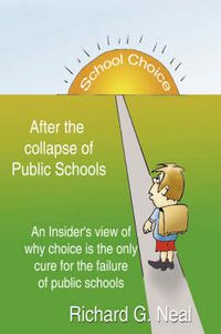 Cover image for School Choice After the Collapse of Public Schools