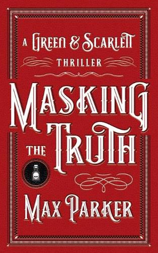 Cover image for Masking the Truth: A Green & Scarlett Thriller