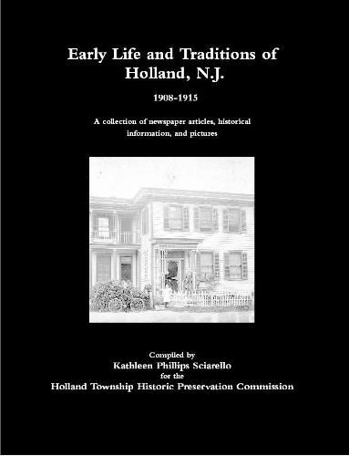 Cover image for Early Life and Traditions of Holland, N.J. 1908-1915