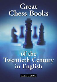 Cover image for Great Chess Books of the Twentieth Century in English