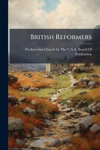 Cover image for British Reformers