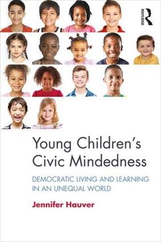 Cover image for Young Children's Civic Mindedness: Democratic Living and Learning in an Unequal World