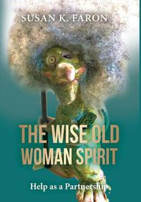 Cover image for The Wise Old Woman Spirit