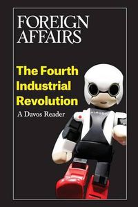 Cover image for The Fourth Industrial Revolution: A Davos Reader