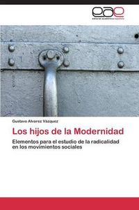 Cover image for Los hijos de la Modernidad