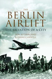 Cover image for Berlin Airlift, The: The Salvation of a City
