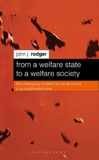 Cover image for From a Welfare State to a Welfare Society: The Changing Context of Social Policy in a Postmodern Era