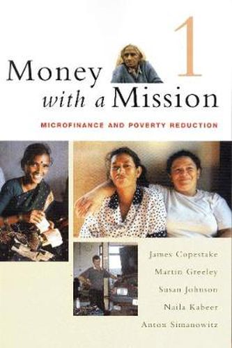 Cover image for Money with a Mission: Microfinance and Poverty Reduction