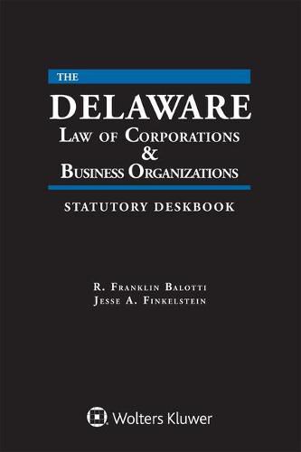 Cover image for Delaware Law of Corporations & Business Organizations Statutory Deskbook: 2021 Edition