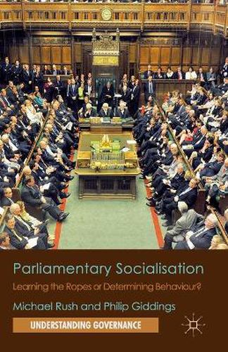 Cover image for Parliamentary Socialisation: Learning the Ropes or Determining Behaviour?