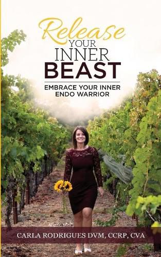 Cover image for Release Your Inner Beast: Embrace Your Inner Endo Warrior