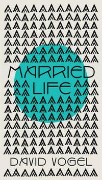 Cover image for Married Life: a novel