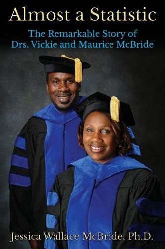 Cover image for Almost a Statistic: The Remarkable Story of Drs. Vickie and Maurice McBride