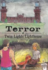 Cover image for Terror at Twin Lights Lighthouse: Missing!