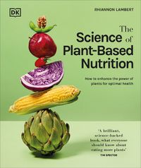 Cover image for The Science of Plant-based Nutrition