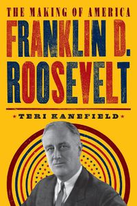 Cover image for Franklin D. Roosevelt: The Making of America #5