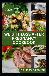 Cover image for Weight Loss After Pregnancy Cookbook