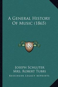 Cover image for A General History of Music (1865)